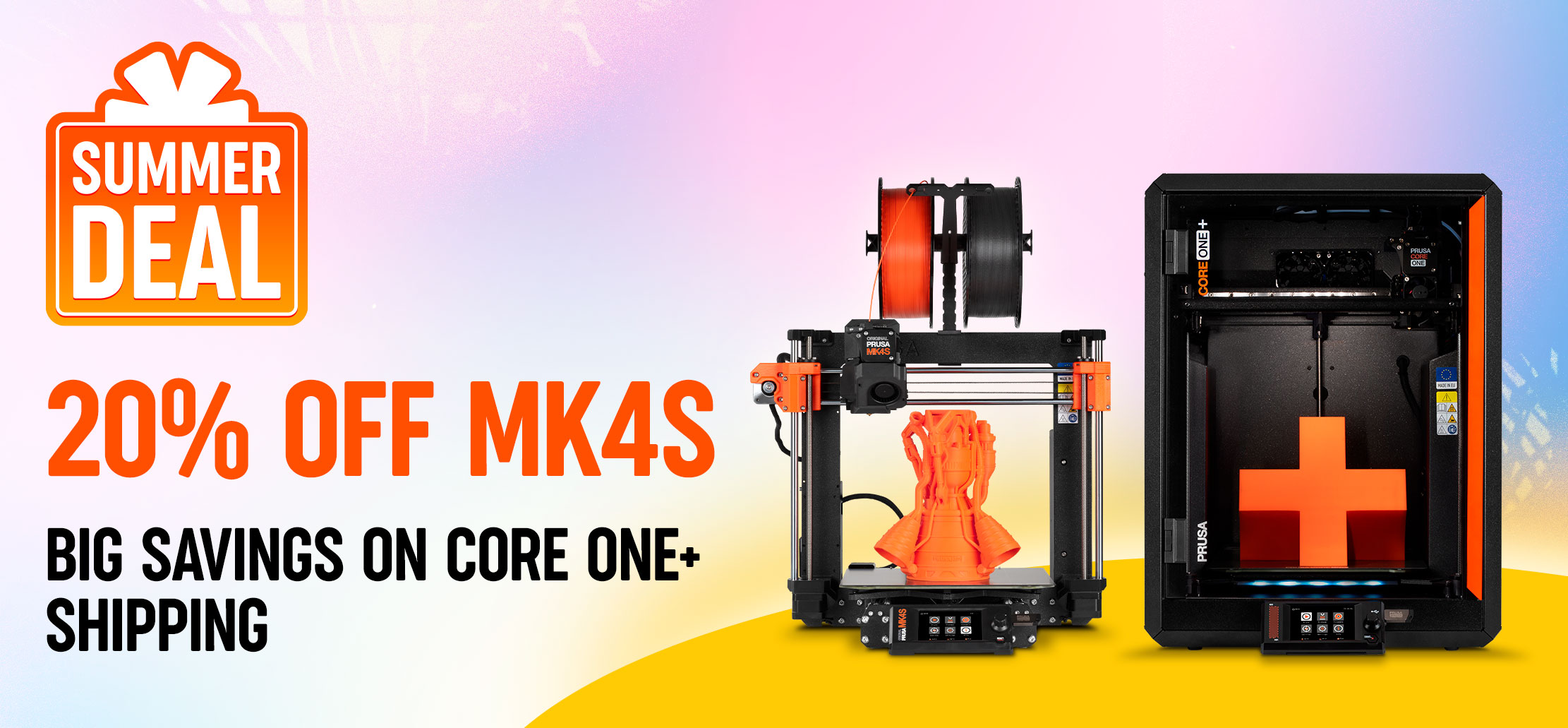 Flash Summer Deal 2026: 20% Rabatt auf MK4S & reduzierte CORE One+ Versandkosten!